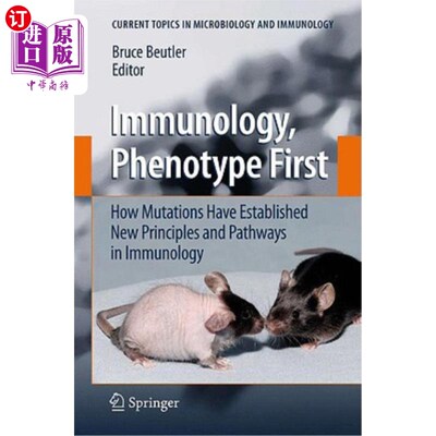 海外直订医药图书Immunology, Phenotype First: How Mutations Have Established New Principles and P 免疫学，表型优先：