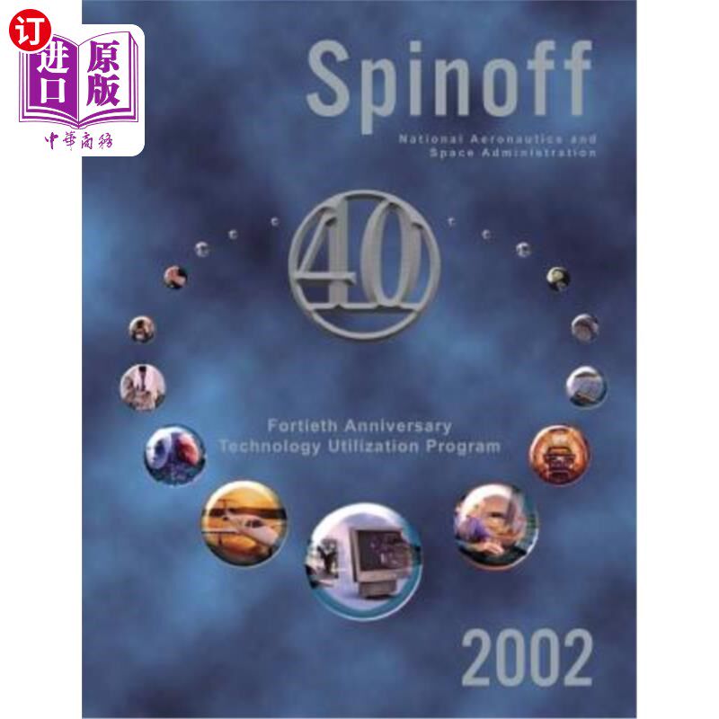 海外直订Spinoff 2002: Fortieth Anniversary Technology Utilization Program 2002年衍生产品：40周年技术利用计划