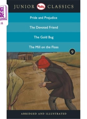 海外直订Junior Classic - Book 9 (Pride and Prejudice, The Devoted Friend, The Gold Bug,  初级经典-第九卷(《傲慢与偏