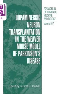 海外直订Dopaminergic Neuron Transplantation in the Weaver Mouse Model of Parkinson's Dis 多巴胺能神经元移植在帕金森病W