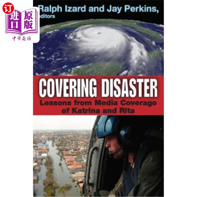 海外直订Covering Disaster: Lessons from Media Coverage of Katrina and Rita 报道灾难:从媒体报道卡特里娜和丽塔的教训