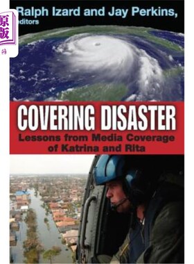 海外直订Covering Disaster: Lessons from Media Coverage of Katrina and Rita 报道灾难:从媒体报道卡特里娜和丽塔的教训
