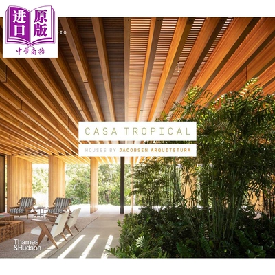 现货 Casa Tropical 进口艺术 热带住宅:雅各布森建筑设计集【中商原版】