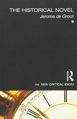 现货 【中商原版】新批判俗语系列 历史小说 英文原版 The Historical Novel The New Critical Idiom Jerome De Groot