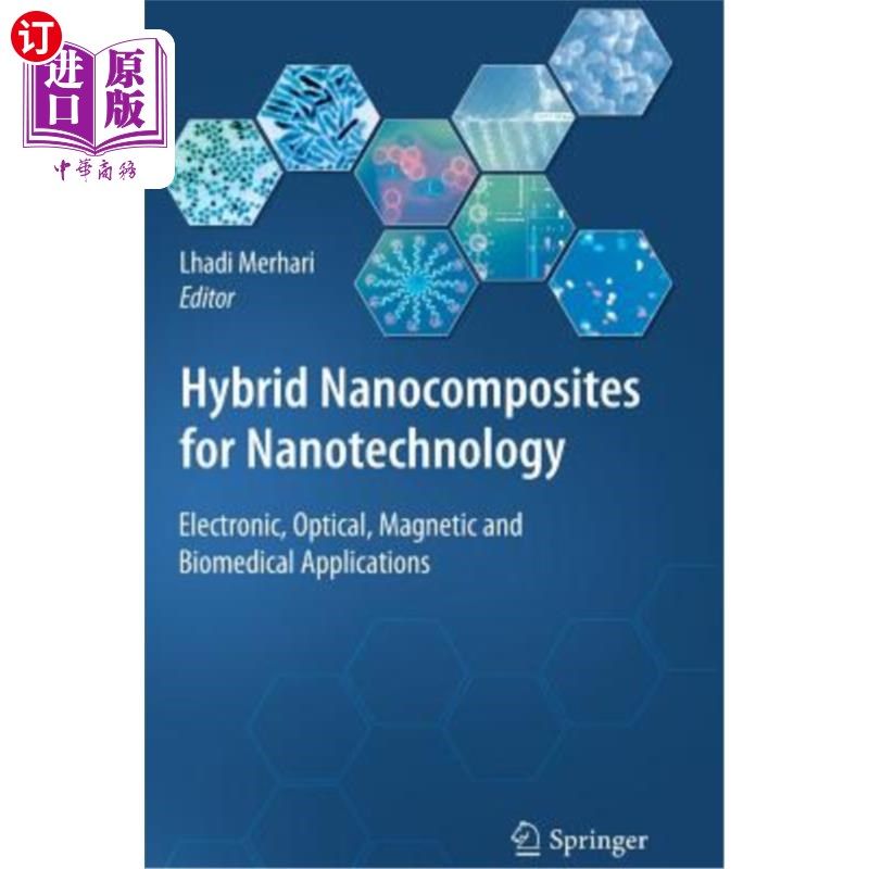 海外直订Hybrid Nanocomposites for Nanotechnology: Electronic, Optical, Magnetic and Biom 纳米技术用混合纳米复合材料