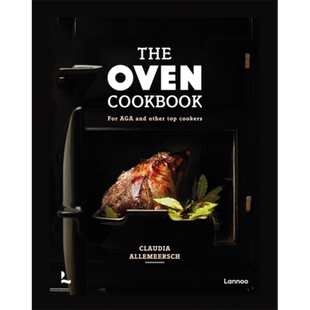 现货 烤箱食谱 比利时名厨 The Oven Cookbook For AGA and Other Top Cookers 英文原版 Claudia Allemeersch【中商原版】