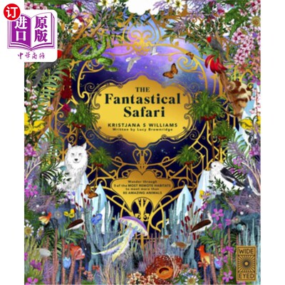 海外直订The Fantastical Safari: Wander Through 5 of the Most Remote Habitats to Meet Mor 奇幻的野生动物园：漫步在5