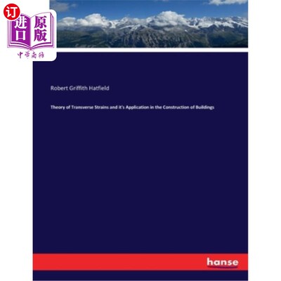 海外直订Theory of Transverse Strains and it's Application in the Construction of Buildin 横向应变理论及其在建筑施工