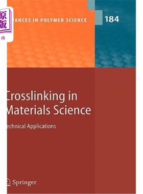 海外直订Crosslinking in Materials Science: Technical Applications 材料科学中的交联：技术应用