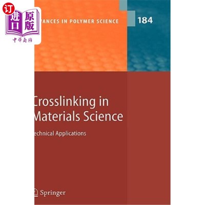 海外直订Crosslinking in Materials Science: Technical Applications 材料科学中的交联：技术应用