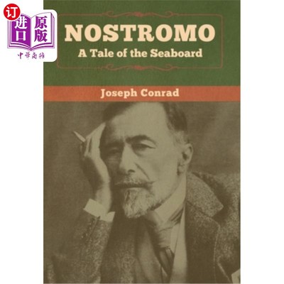 海外直订Nostromo: A Tale of the Seaboard 《诺斯特罗莫:海边的故事