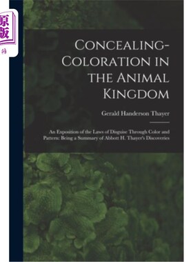 海外直订Concealing-Coloration in the Animal Kingdom: An Exposition of the Laws of Disgui 动物王国的隐藏着色:通过颜
