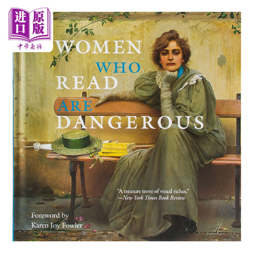 Women Who Read Are Dangerous 进口艺术  阅读的女人 艺术历史画册画集【中商原版】