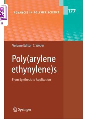 海外直订Poly(arylene Ethynylene)S: From Synthesis to Application 聚芳乙炔：从合成到应用