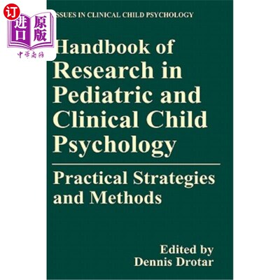 海外直订Handbook of Research in Pediatric and Clinical Child Psychology: Practical Strat 儿科和临床儿童心理学研究手