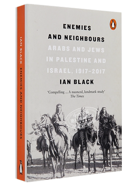 敌人与邻居 阿拉伯人与犹太人 英文原版 Enemies and Neighbours Ian Black 巴勒斯坦 以色列 巴以冲突周边书 中东历史书