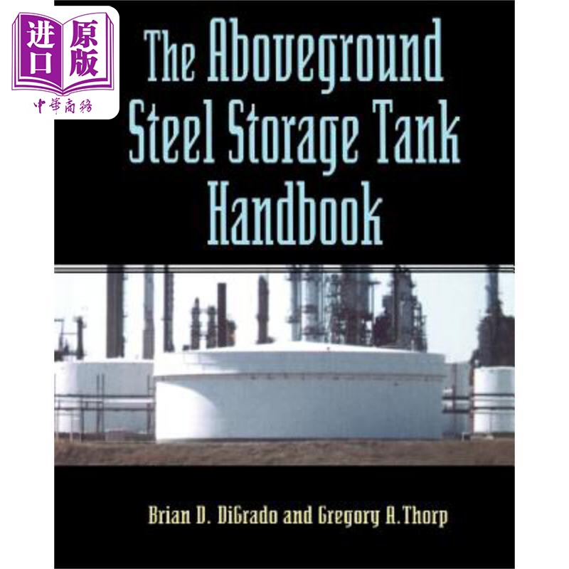 地上钢储罐手册 The Aboveground Steel Storage Tank Handbook Brian D. Digrado 英文原版 中商原版