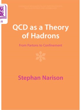 海外直订QCD as a Theory of Hadrons: From Partons to Confinement QCD作为强子理论:从局部子到束缚子