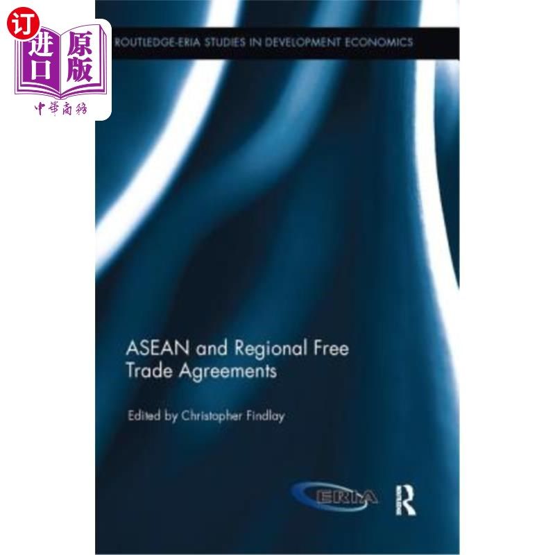 海外直订ASEAN and Regional Free Trade Agreements 东盟与区域自由贸易协定