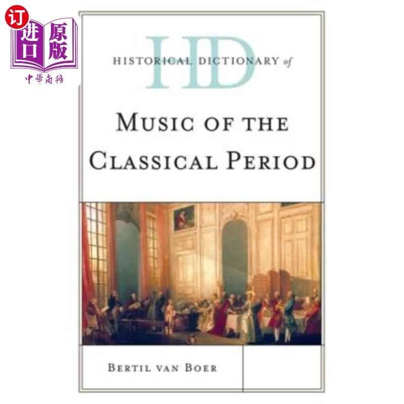 海外直订Historical Dictionary of Music of the Classical Period 古典时期音乐历史词典