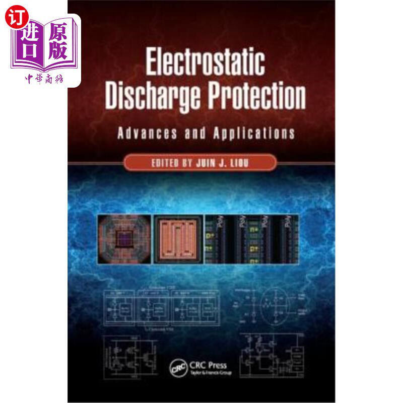 海外直订Electrostatic Discharge Protection: Advances and Applications 静电放电防护研究进展与应用