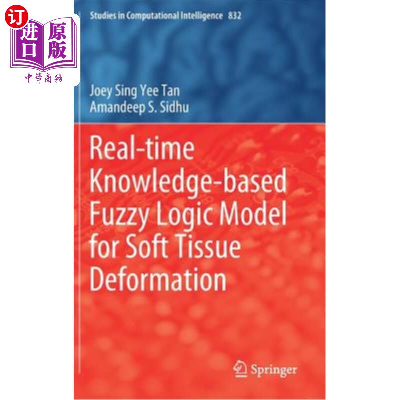 海外直订Real-Time Knowledge-Based Fuzzy Logic Model for Soft Tissue Deformation 基于实时知识的软组织变形模糊逻辑模