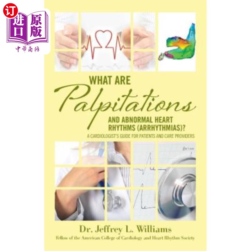 海外直订医药图书What are Palpitations and Abnormal Heart Rhythms (Arrhythmias)?: A Cardiologist' 什么是心悸和心律失