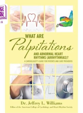 海外直订医药图书What are Palpitations and Abnormal Heart Rhythms (Arrhythmias)?: A Cardiologist' 什么是心悸和心律失