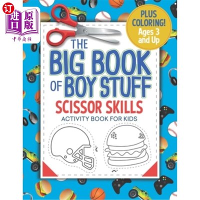 海外直订The Big Book of Boy Stuff: Scissor Skills Activity Book for Kids 男孩的大书：孩子们的剪刀技能活动书