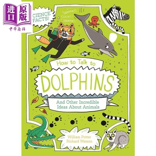 英文原版 How Dolphins Talk 橘猫博士 Other Animals 进口书 About Ideas Incredible 中商原版 and 如何与海豚交谈