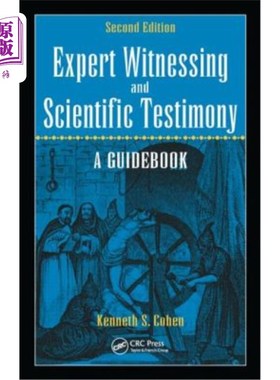 海外直订Expert Witnessing and Scientific Testimony: A Guidebook, Second Edition 专家见证和科学证词:指南，第二版