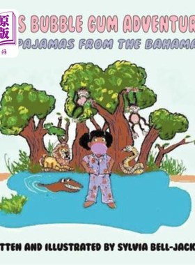 海外直订Bree's Bubble Gum Adventures: The Pajamas from the Bahamas 布里的泡泡糖冒险:巴哈马群岛的睡衣