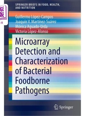 海外直订Microarray Detection and Characterization of Bacterial Foodborne Pathogens 细菌食源性致病菌的微阵列检测与表