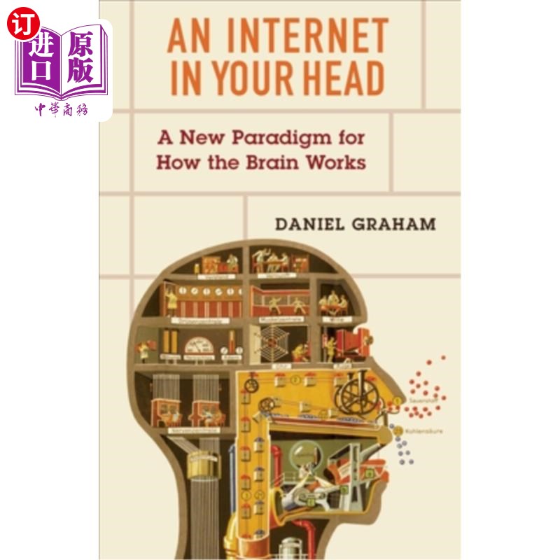 海外直订医药图书An Internet in Your Head: A New Paradigm for How the Brain Works 你头脑中的互联网：大脑如何工作的新