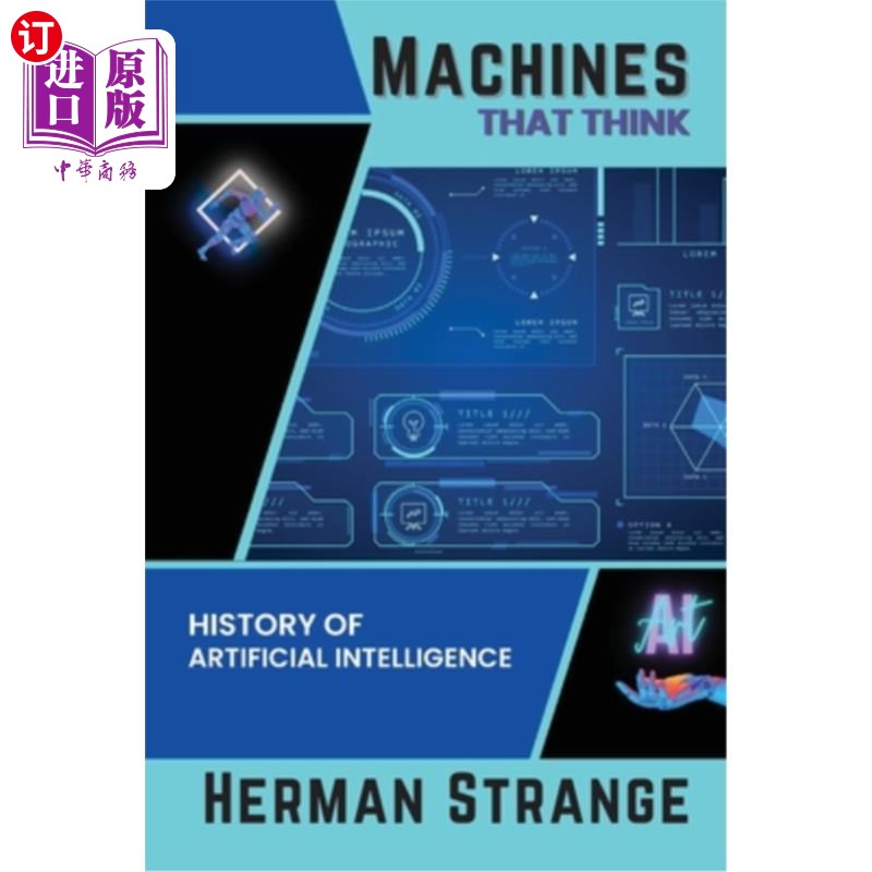海外直订Machines that Think-History of Artificial Intelligence: Navigating the Ethical,  会思考的机器——人工智能的