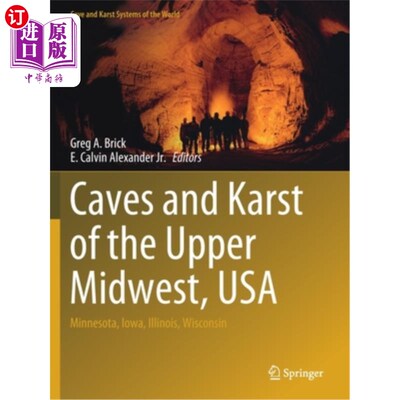 海外直订Caves and Karst of the Upper Midwest, USA: Minnesota, Iowa, Illinois, Wisconsin 美国中西部上部的洞穴和喀斯特:明