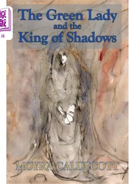 海外直订The Green Lady and the King of Shadows 绿色女士和阴影之王