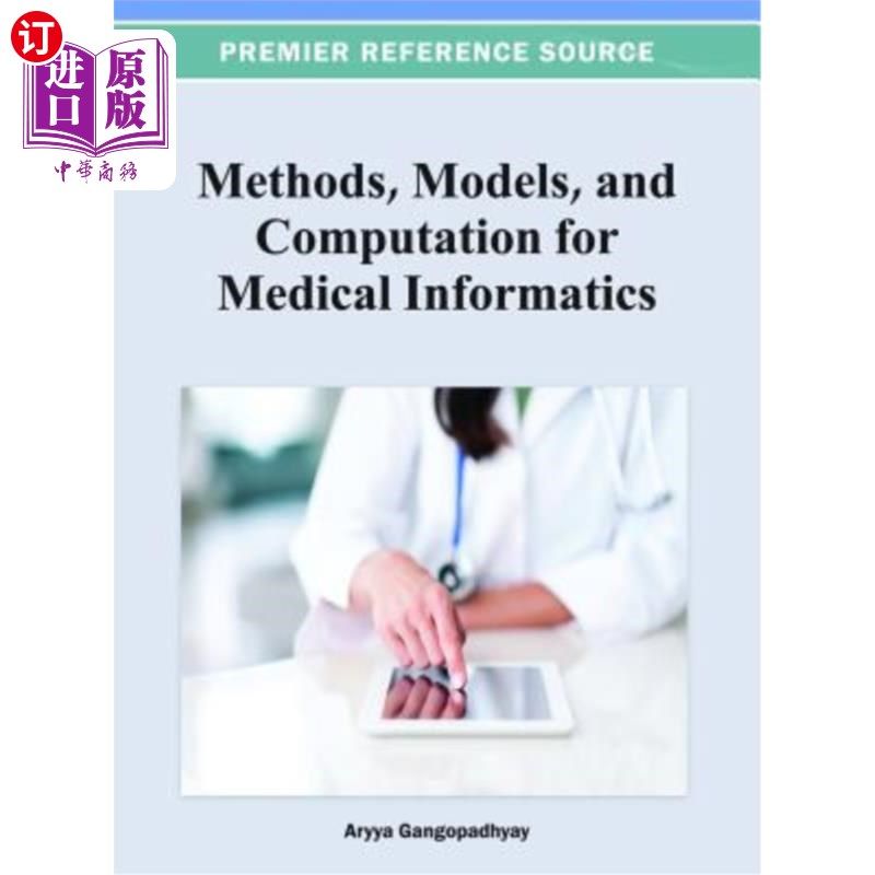 海外直订医药图书Methods, Models, and Computation for Medical Informatics 医疗信息学的方法、模型和计算