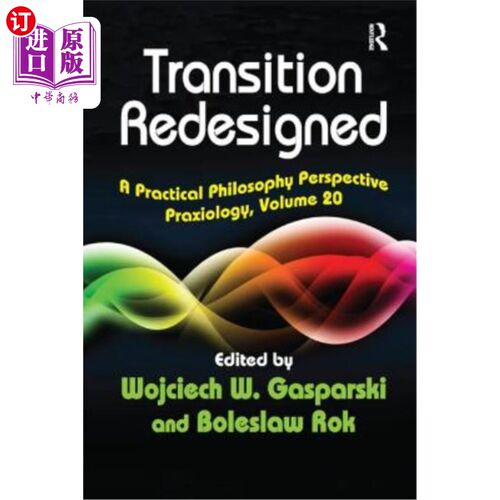 海外直订Transition Redesigned: A Practical Philosophy Perspective 重新设计的过渡:一个实践哲学的视角