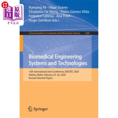 海外直订医药图书Biomedical Engineering Systems and Technologies: 13th International Joint Confer 生物医学工程系统与