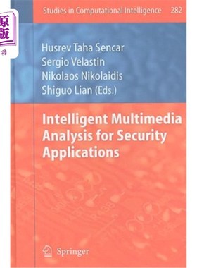 海外直订Intelligent Multimedia Analysis for Security Applications 安全应用的智能多媒体分析