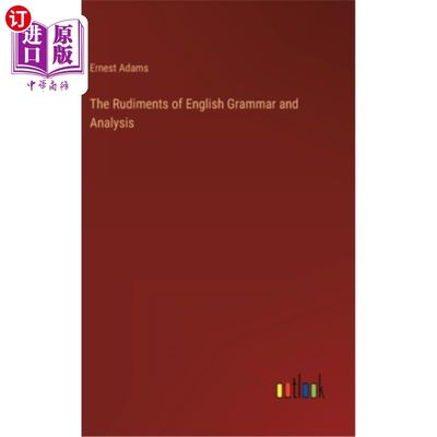 海外直订The Rudiments of English Grammar and Analysis 英语语法与分析基础“，