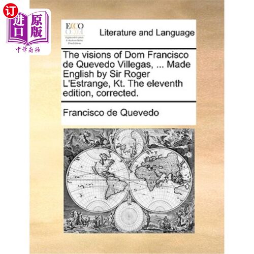 海外直订The Visions of Dom Francisco de Quevedo Villegas, ... Made English by Sir Roger  圣弗朗西斯科·德·克维多·维