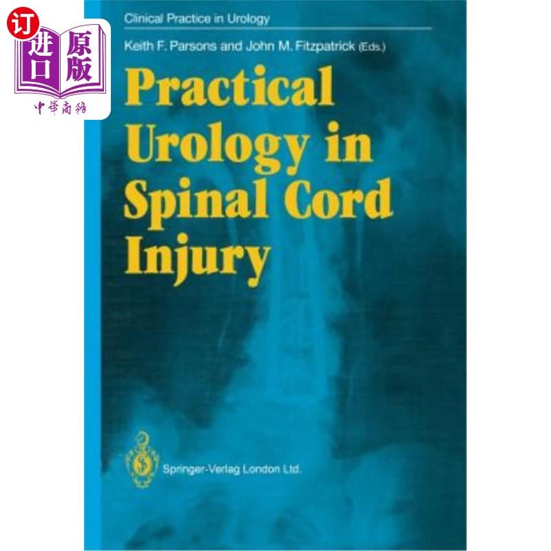 海外直订医药图书Practical Urology in Spinal Cord Injury 脊髓损伤的实用泌尿外科