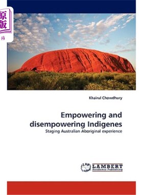 海外直订Empowering and disempowering Indigenes 增强和削弱土著居民的权力