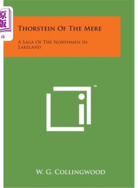 海外直订Thorstein of the Mere: A Saga of the Northmen in Lakeland 纯粹的托尔斯坦：湖畔北人的传奇