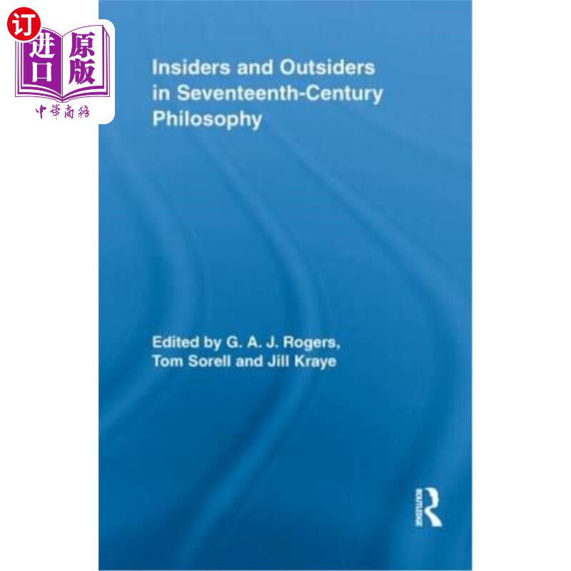 海外直订Insiders and Outsiders in Seventeenth-Century Philosophy 17世纪哲学的局内人与局外人