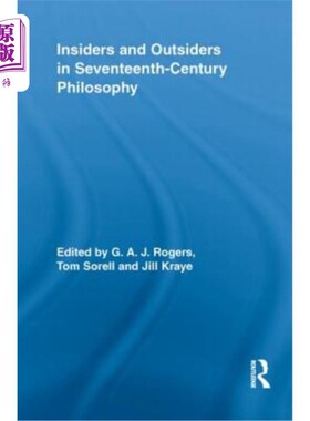 海外直订Insiders and Outsiders in Seventeenth-Century Philosophy 17世纪哲学的局内人与局外人