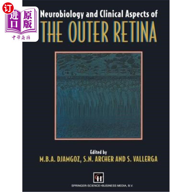 海外直订医药图书Neurobiology and Clinical Aspects of the Outer Retina 外视网膜的神经生物学和临床方面