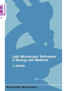 海外直订Light Microscopic Techniques in Biology and Medicine 生物和医学中的光显微技术